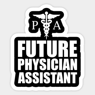 Future Physician Assistant Sticker